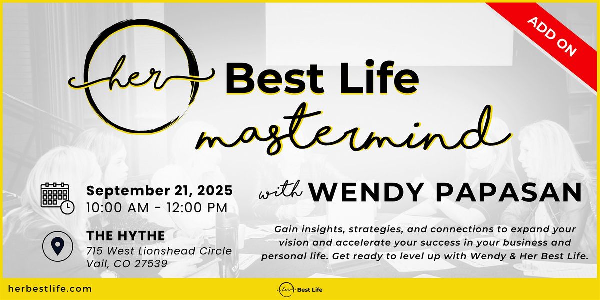 Her Best Life Mastermind at Rocky Mountain Summit w\/ Wendy Papasan