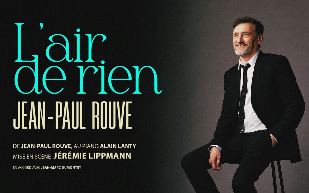 Jean-Paul Rouve - L\u2019air de rien \u25aa\ufe0f Bruxelles