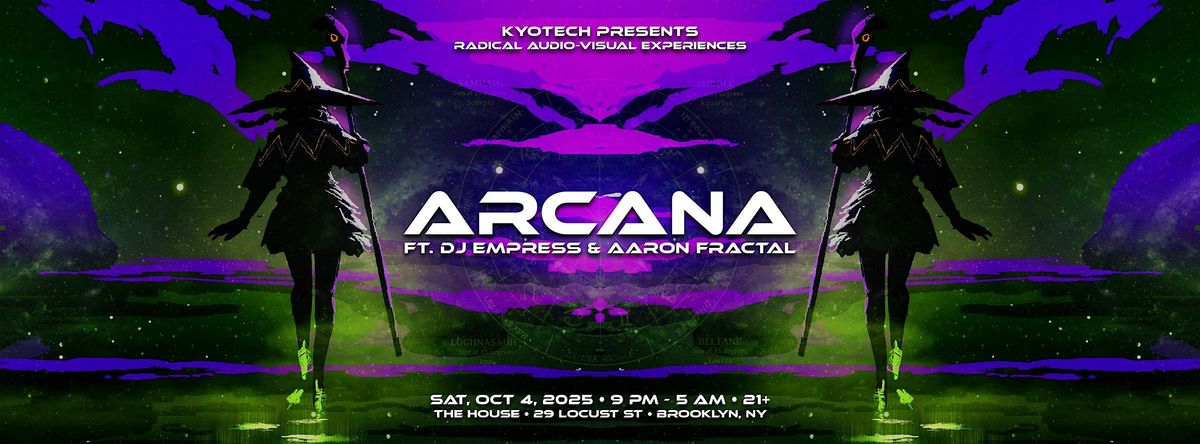 ARCANA ft. DJ Empress & Aaron Fractal