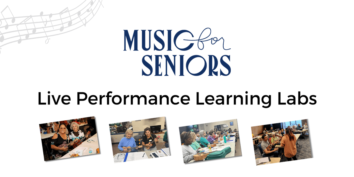 Music for Seniors Ukulele Learning Lab: Beginner