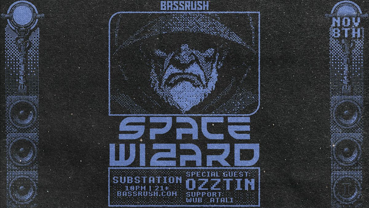 Bassrush presents: Space Wizard