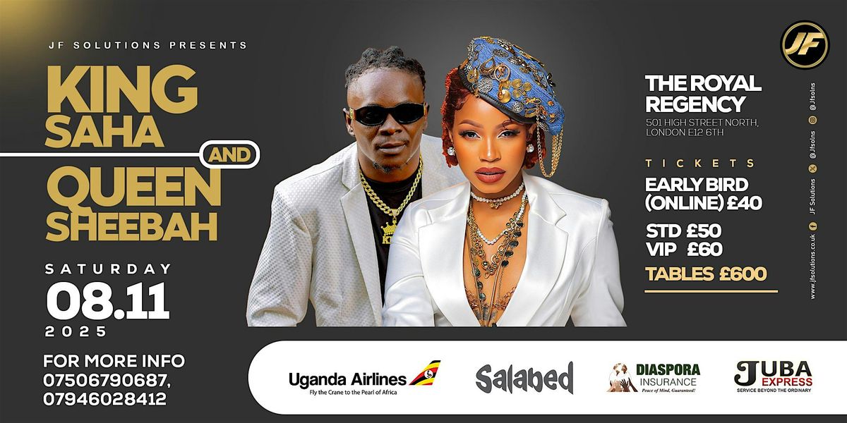 KING Saha & QUEEN Sheebah Live in London