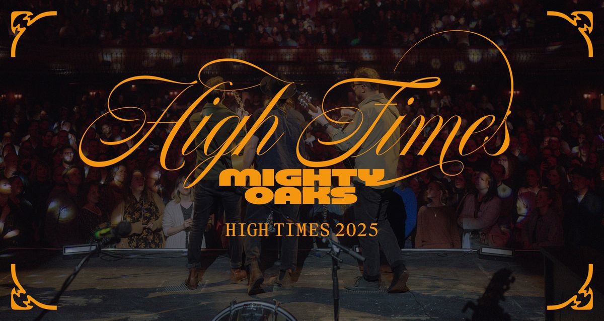 Mighty Oaks - High Times 2025 - Open Air \u2022 Trier