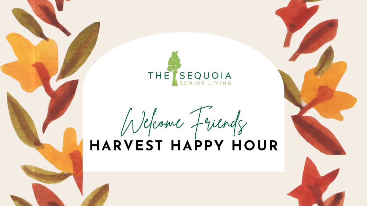 Welcome Friends Harvest Happy Hour