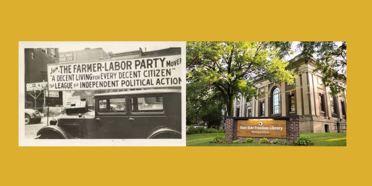 \u2018The Farmer-Labor Movement: A Minnesota Story at The East Side Freedom Library in St. Paul, MN 