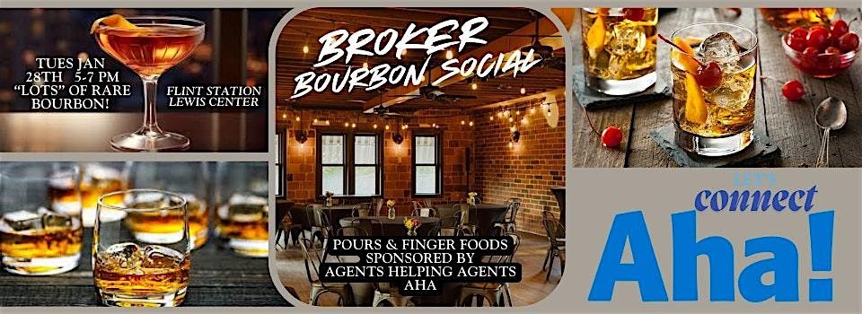 Broker Bourbon Social  - AHA  Agents Helping Agent Networking Event