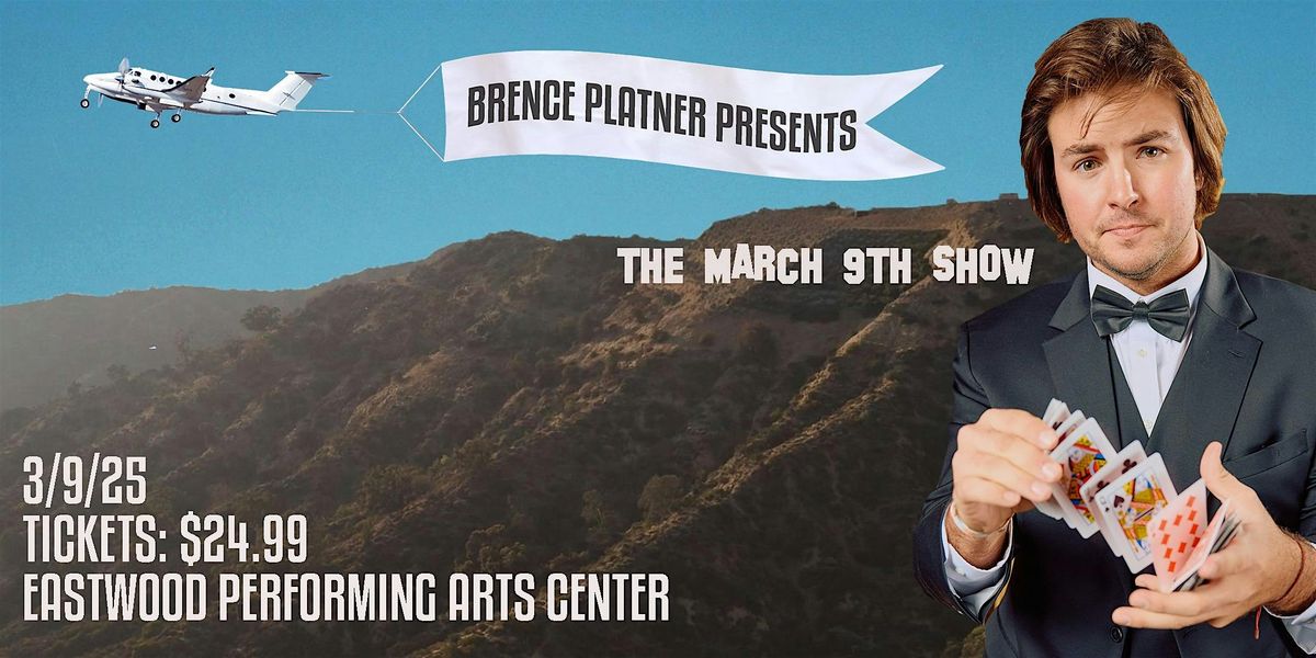 Brence Platner Presents: The March 9th Show