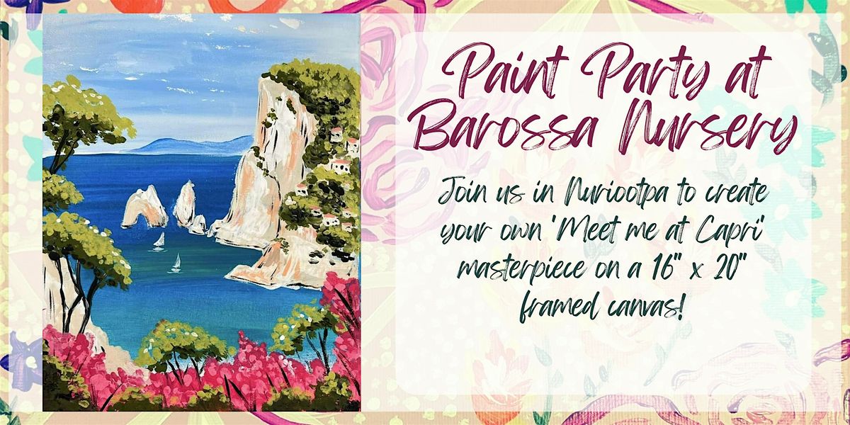 'Meet Me At Capri' Paint Party at Barossa Nursery