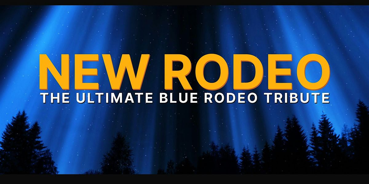 New Rodeo The Ultimate Blue Rodeo Tribute At Long Branch Social House