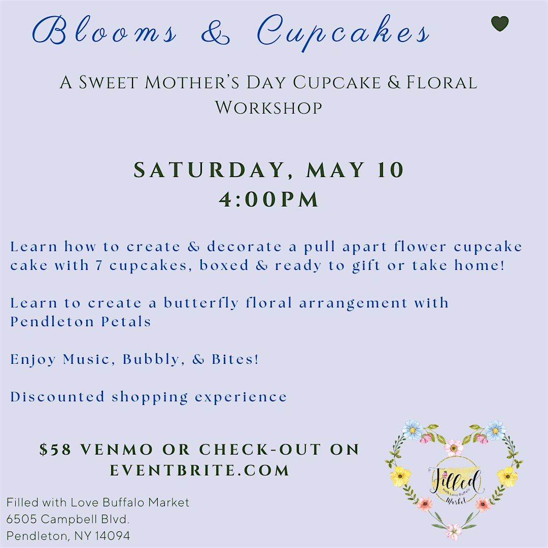 Blooms & Cupcakes: A Sweet Mother's Day Floral & Cupcake Workshop