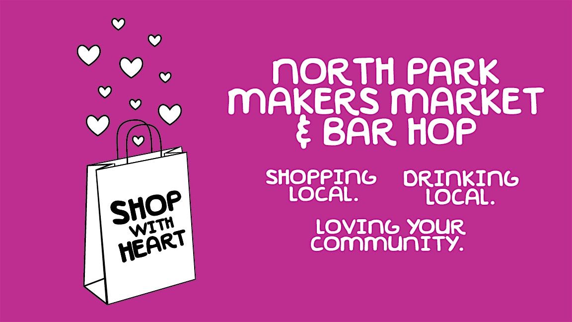 North Park Makers Market & Bar Hop