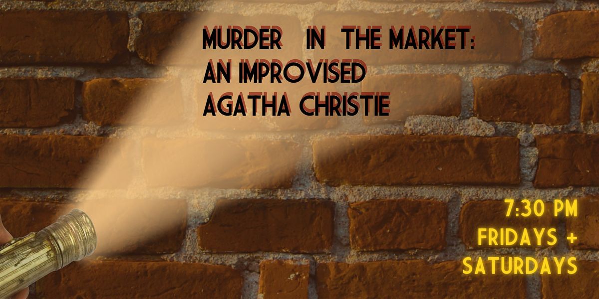 M**der at Market: An Improvised Agatha Christie