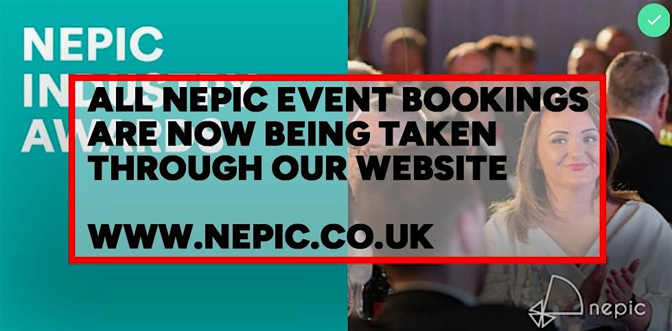 NEPIC Annual Industry Awards - bookings now taken through www.nepic.co.uk