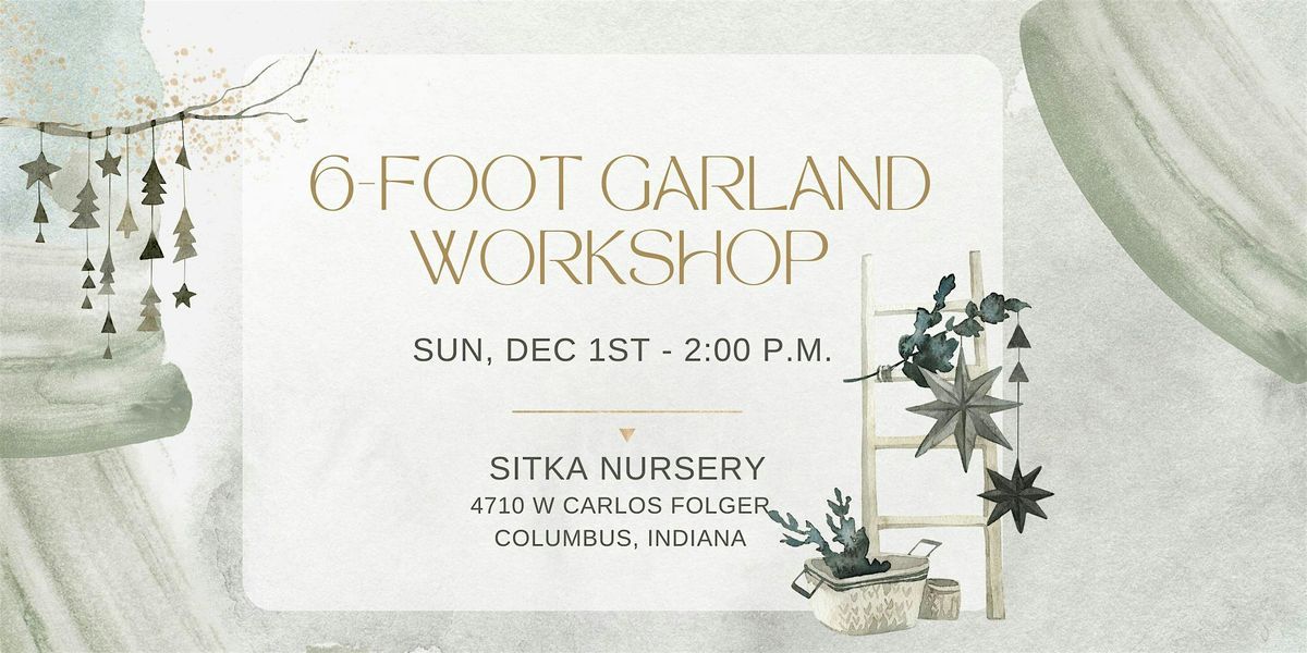 6-Foot Garland Workshop with Sitka Nursery