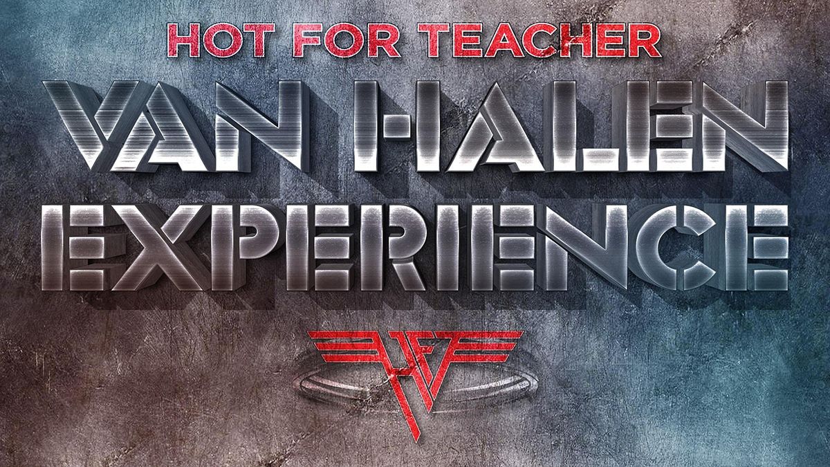 Hot for Teacher Van Halen Experience