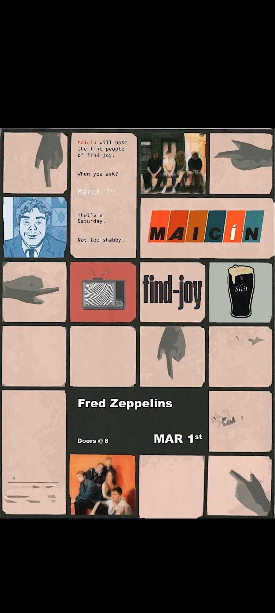 Maic\u00edn w\/ Find-Joy @ Fred Zeppelins