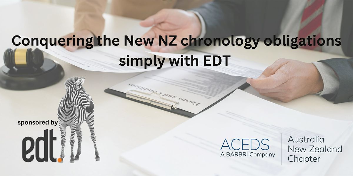 Conquering the New NZ chronology obligations simply with EDT