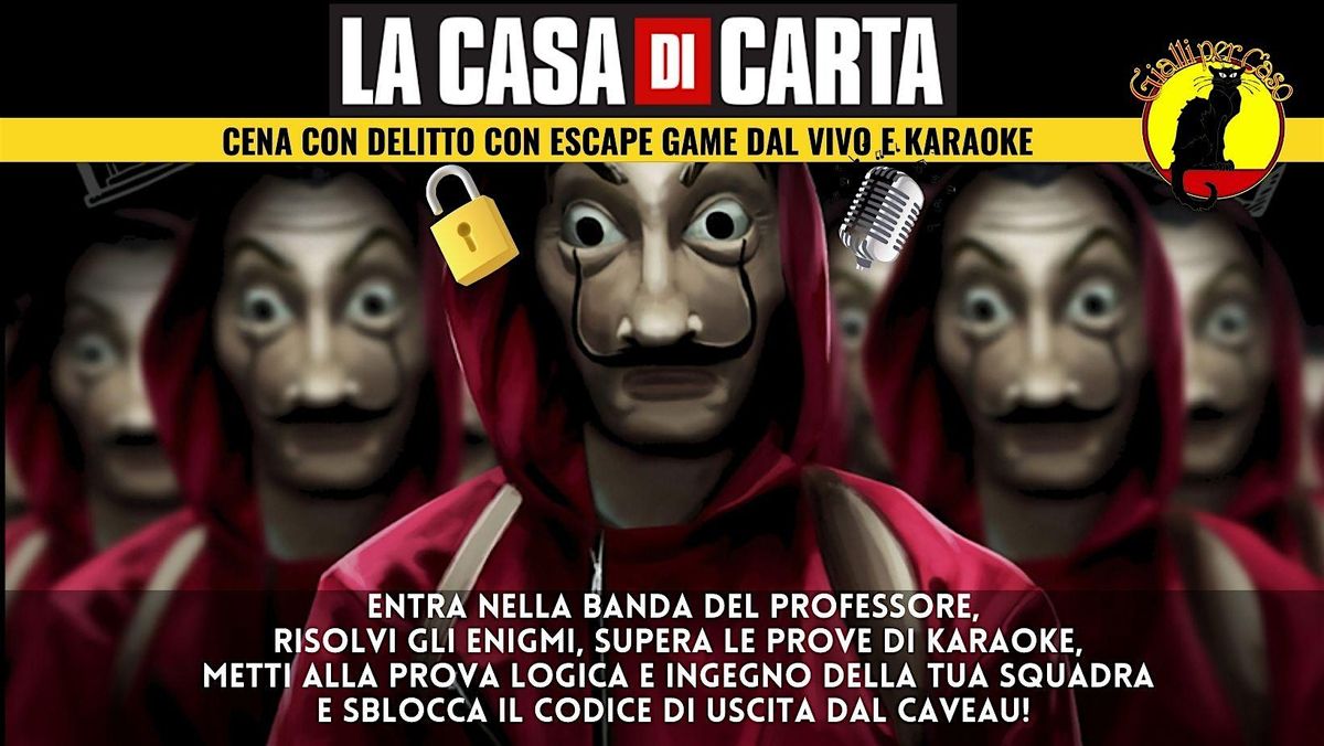 CENA CON DELITTO  "LA CASA DI CARTA" di GialliperCaso