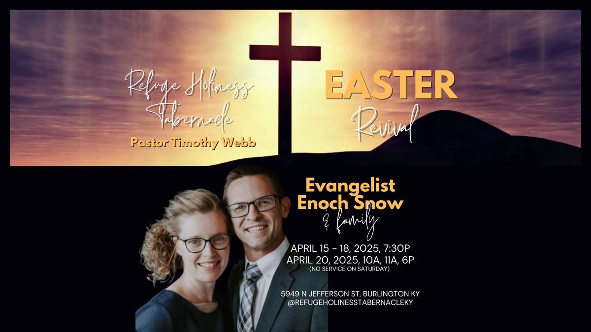 Easter Revival with Evangelist Enoch Snow and Family  - April 2025