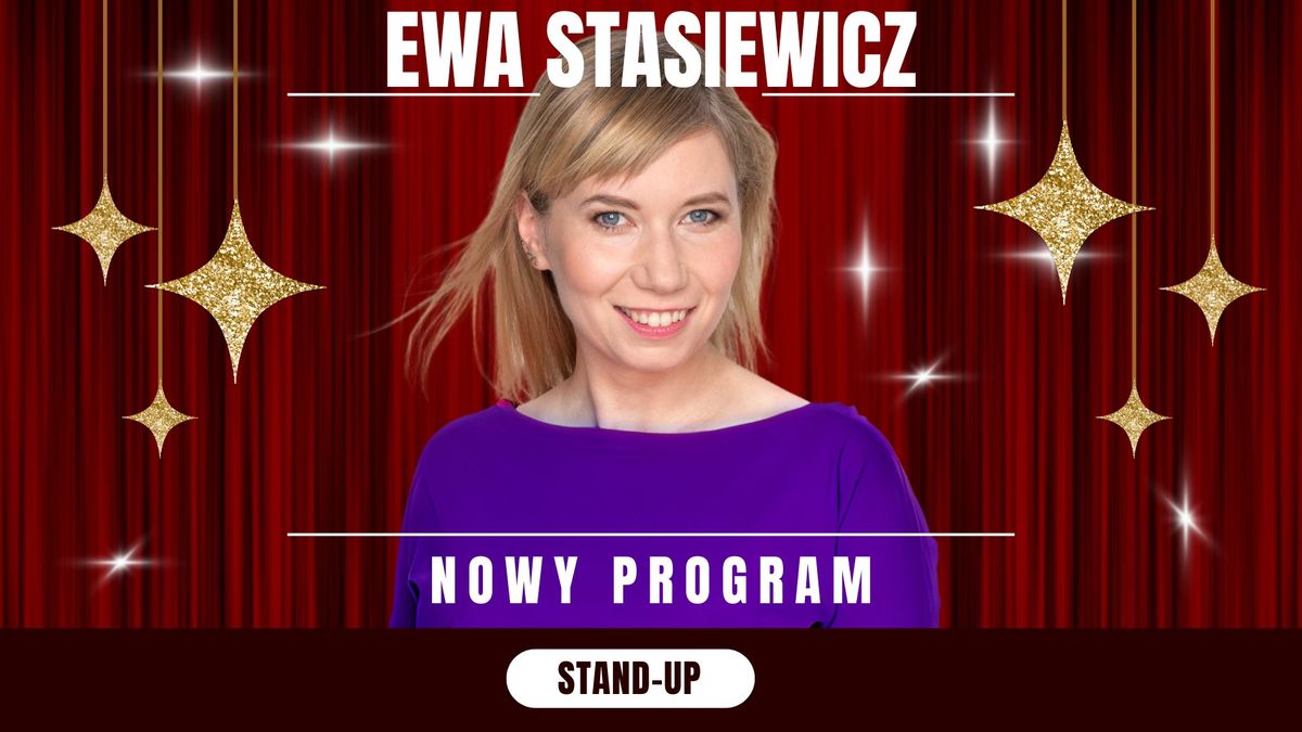 Warszawa | STAND-UP | Ewa Stasiewicz - nowy program | + OPEN MIC