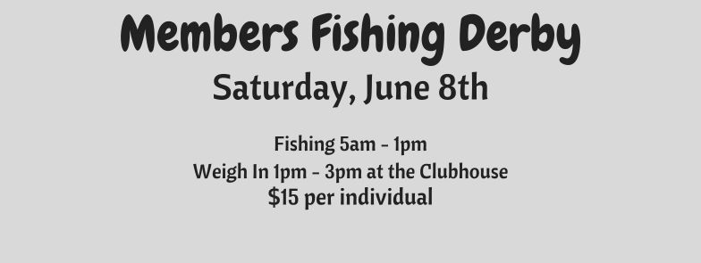 32nd Annual Members Fishing Derby!