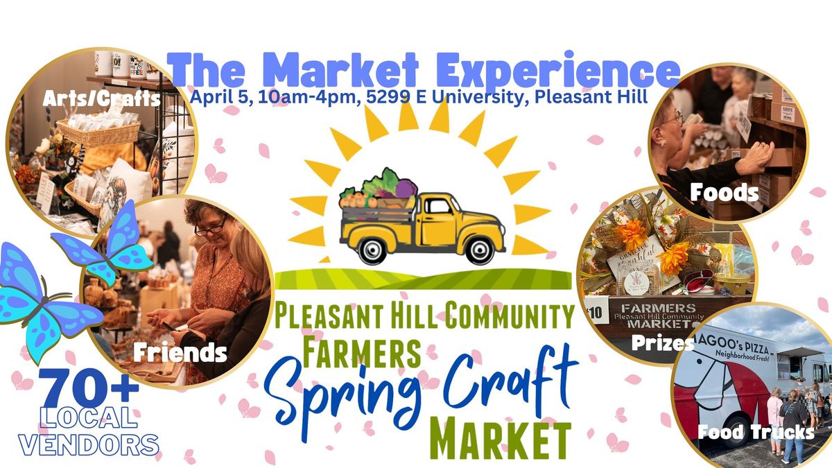 THE COMMUNITY FARMERS SPRING CRAFT MARKET of Pleasant Hill