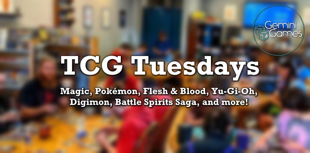 TCG Tuesdays at Gemini Games