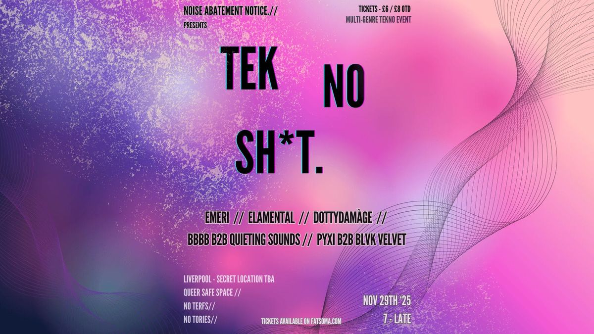 TEK. NO. SH*T. 