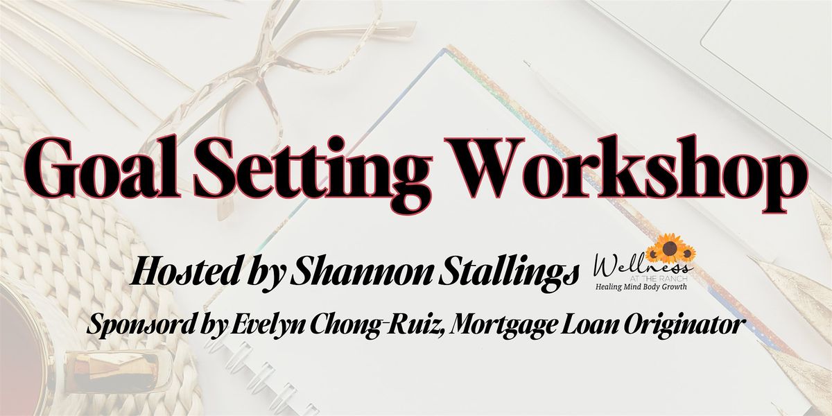 Goal Setting Workshop with Shannon