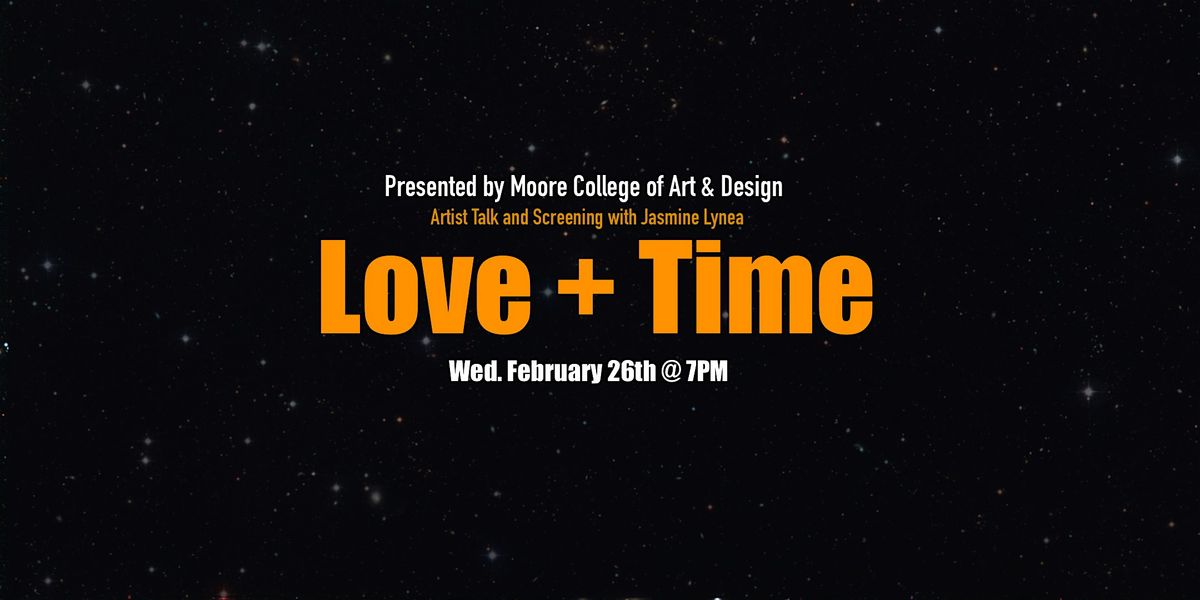 Love + Time: Artist Talk and Screening