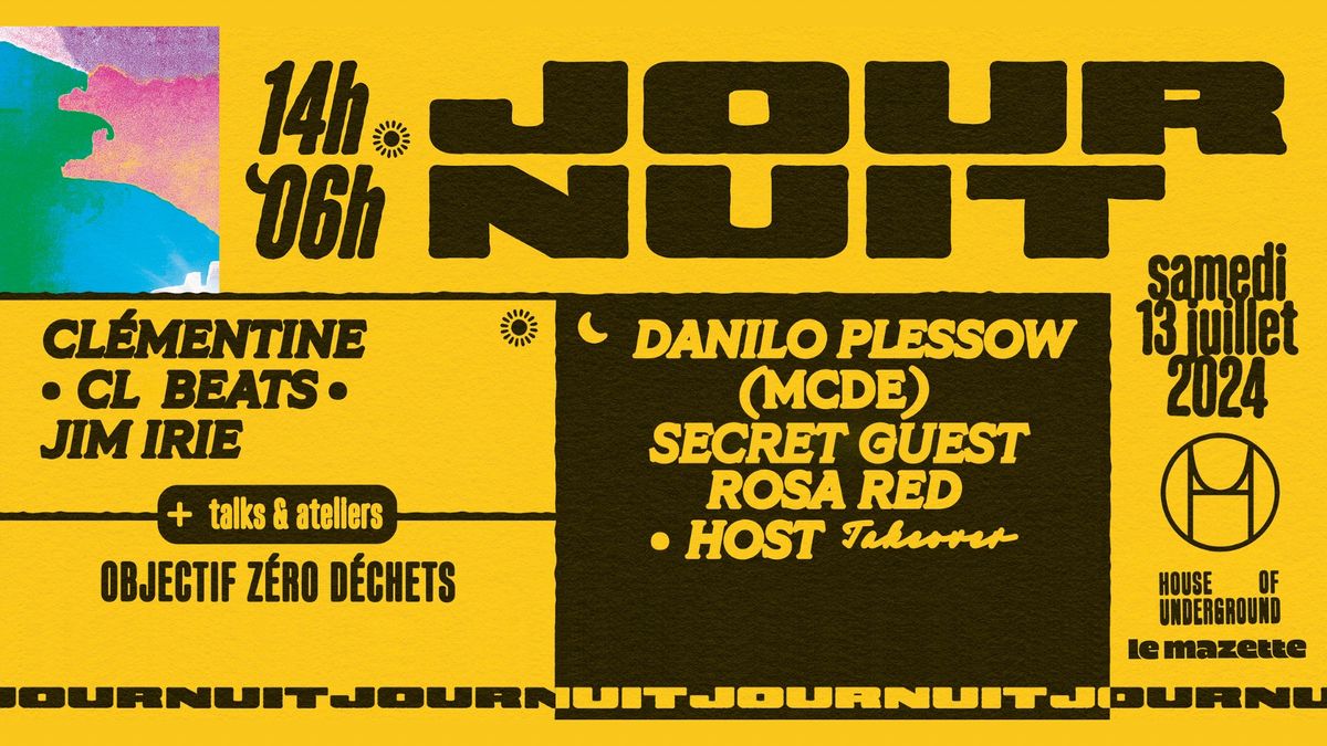JourNuit 2 - House Of Underground : Danilo Plessow (MCDE), Rosa Red, Jim Irie, Cl\u00e9mentine.. 
