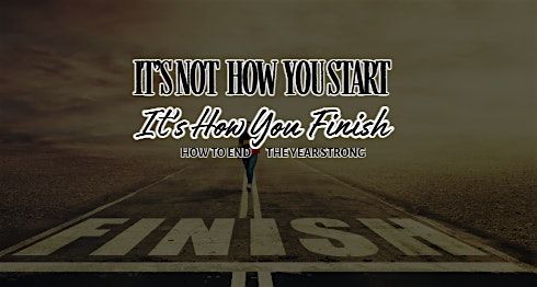 It's Not How you Start....