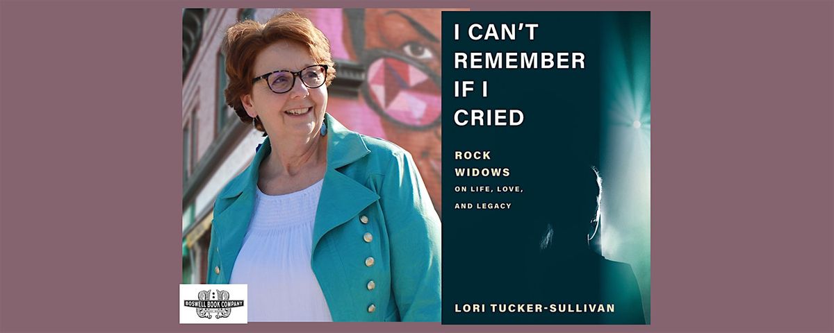 Lori Tucker-Sullivan, author of I CAN'T REMEMBER IF I CRIED - Boswell event