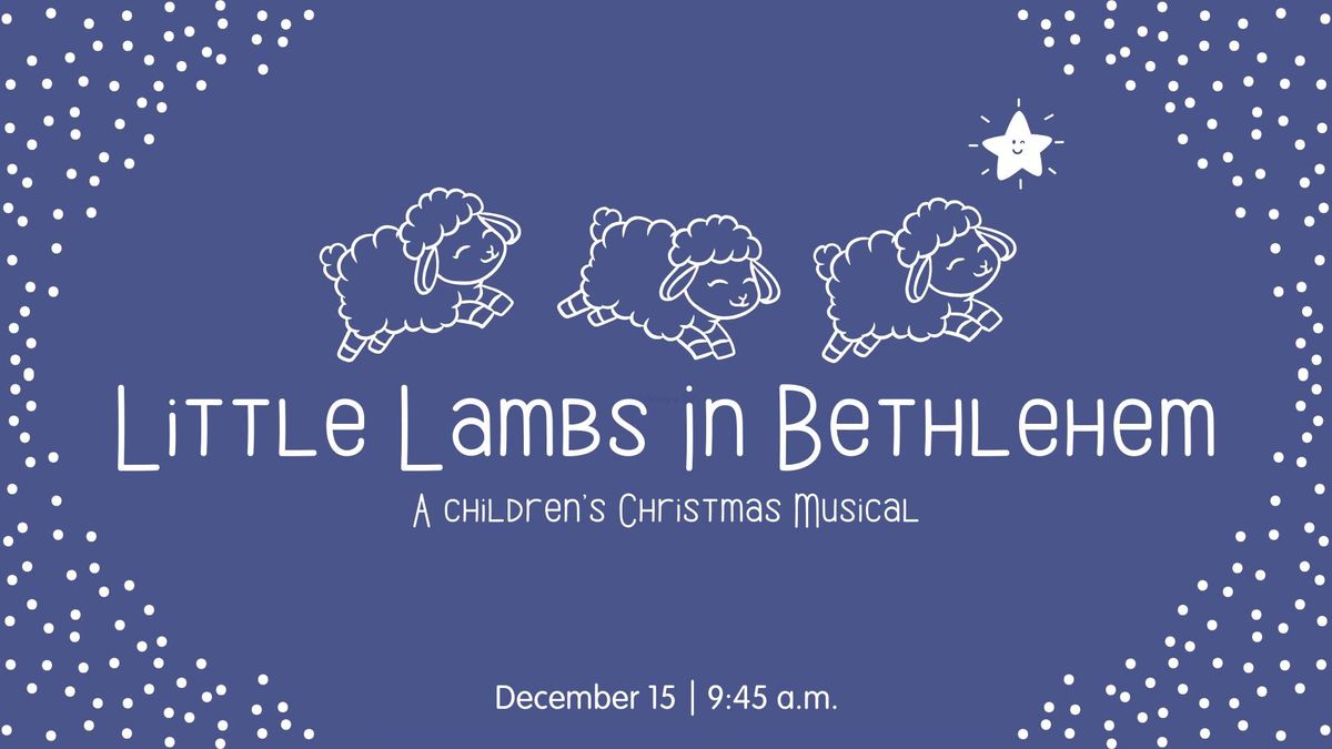 Little Lambs In Bethlehem, Children's Christmas Musical