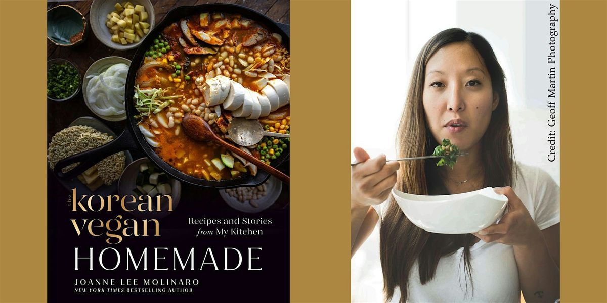 Joanne Lee Molinaro -- "The Korean Vegan: Homemade," with Scott Jurek