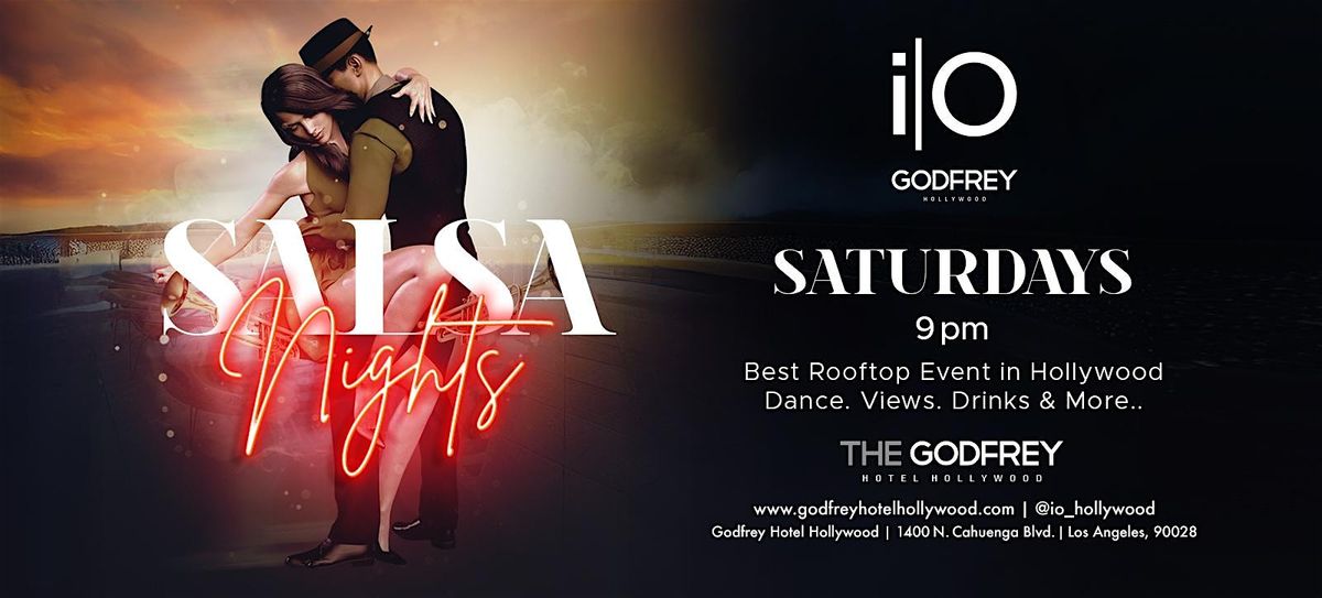 Salsa Nights at i|O Godfrey \u2013 The Best Rooftop Party in Hollywood!