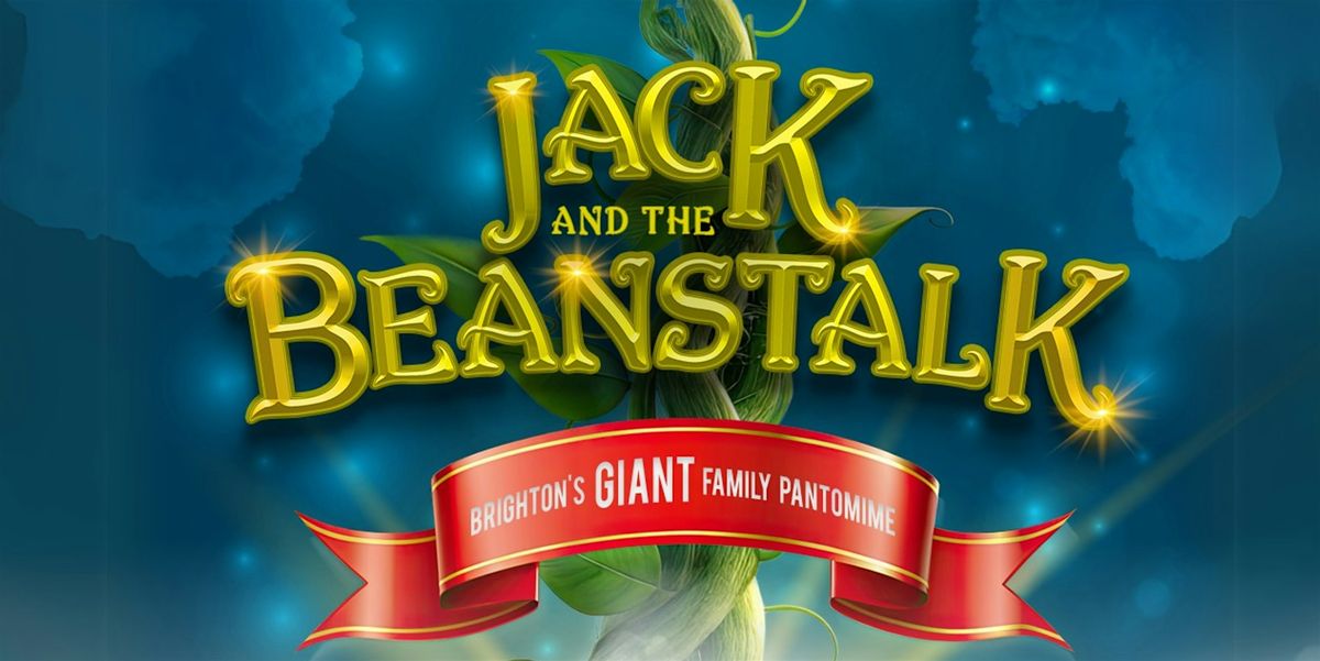 Jack And The Beanstalk: Brighton's Giant Family Pantomime