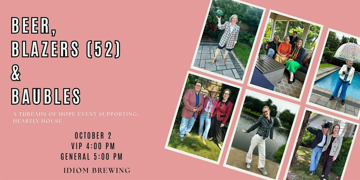 Beer, Blazers (52) & Baubles: A Threads of Hope Event