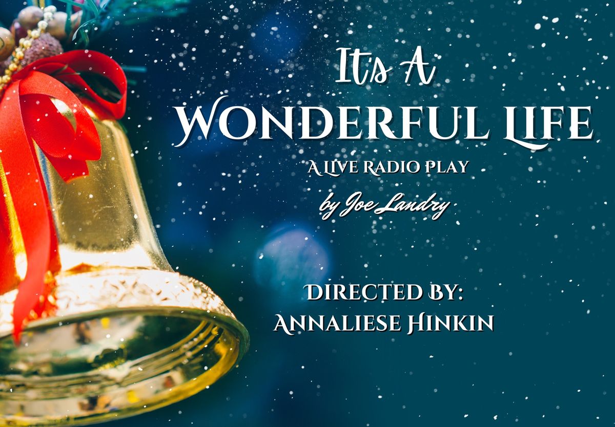 It's a Wonderful Life: A Live Radio Play