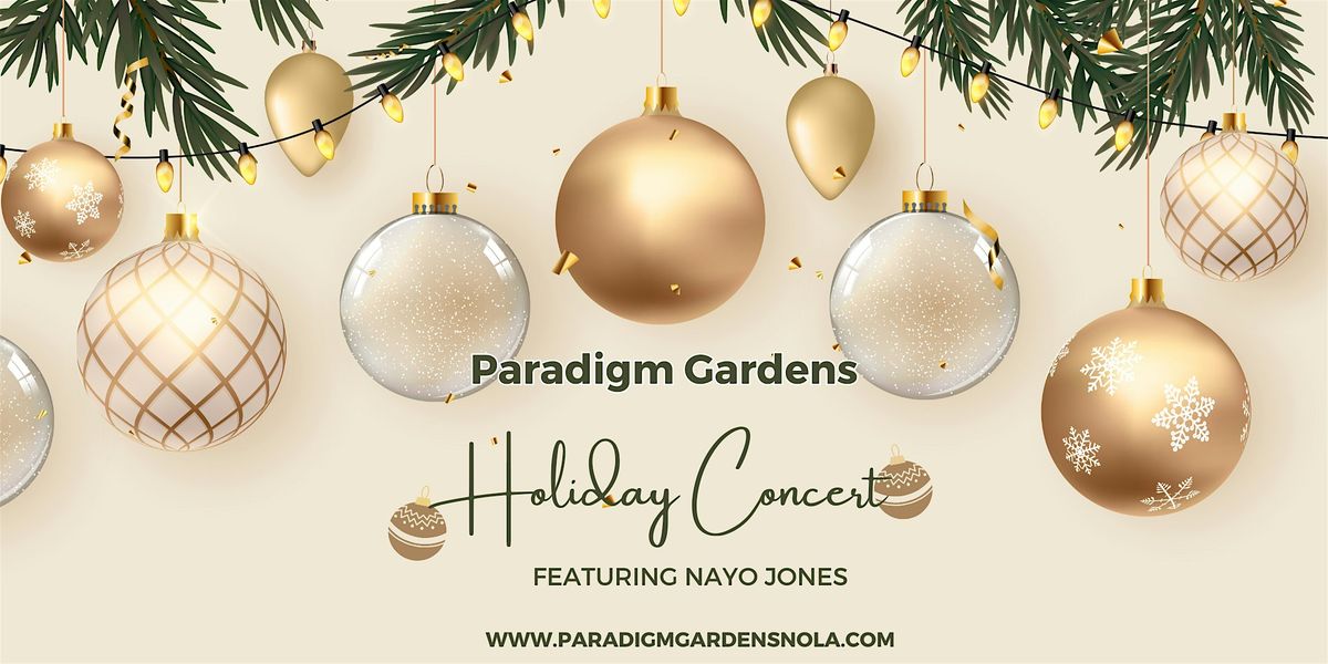 Paradigm Gardens Holiday Concert Featuring Nayo Jones