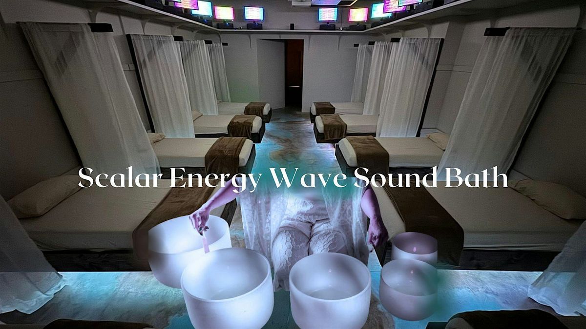 Scalar Energy Wave Sound Bath