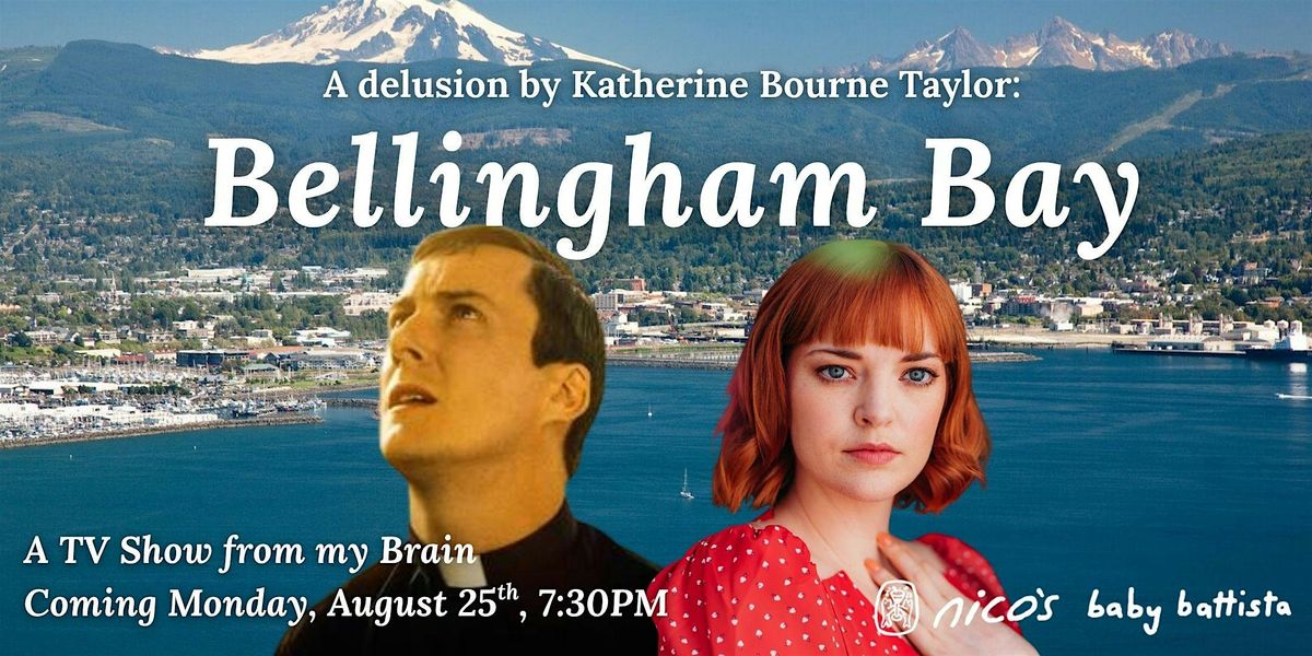 Bellingham Bay |  A Comedy Show  @ nico's