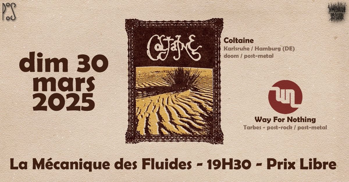 Coltaine + Way For Nothing @ La M\u00e9canique des Fluides, Toulouse