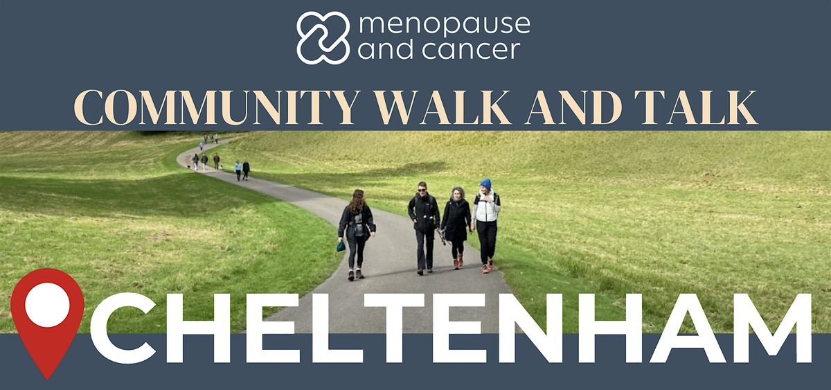 Cheltenham - Menopause and Cancer Community Walk and Talk