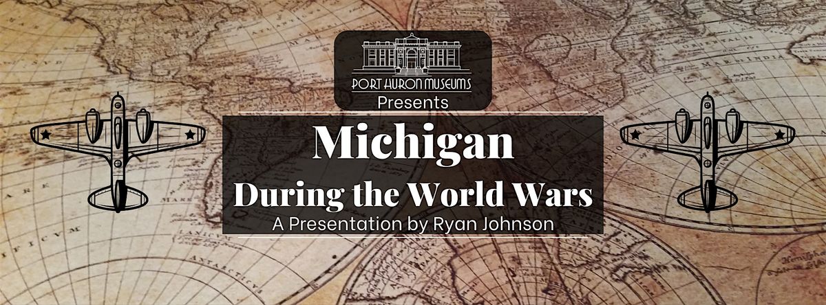 Michigan During the World Wars