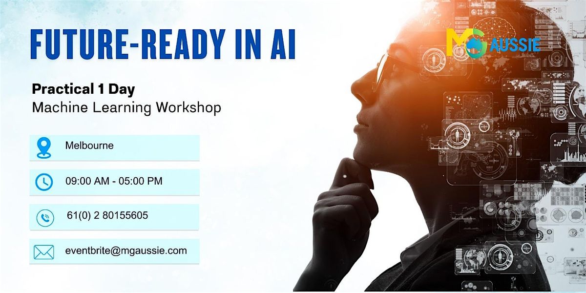 Future-Ready in AI: Practical 1 Day Machine Learning Workshop in Melbourne