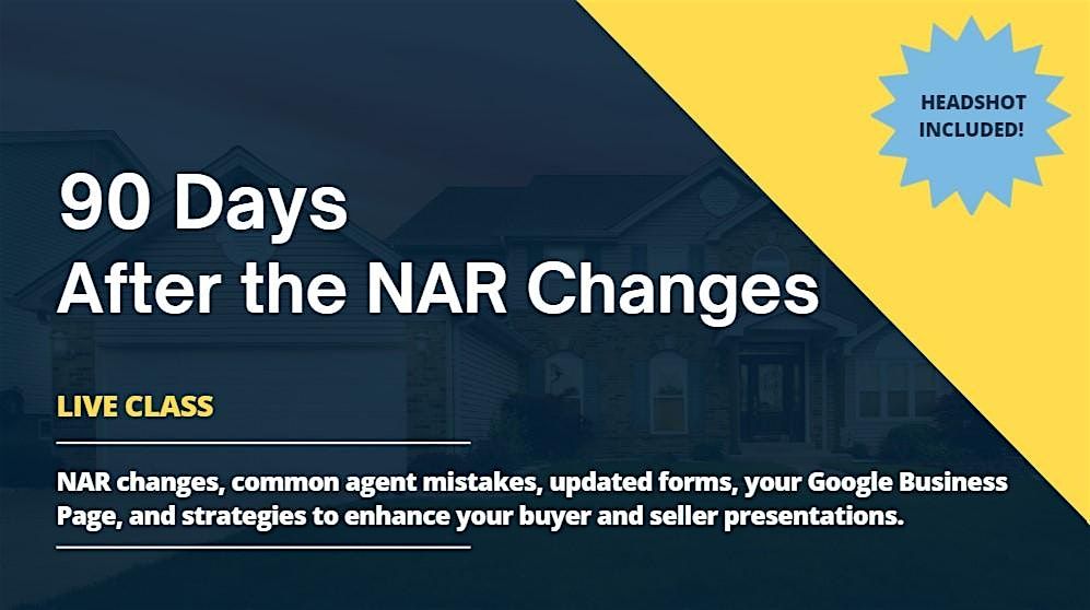 90 Days After the NAR Changes: Has it affected your real estate business?