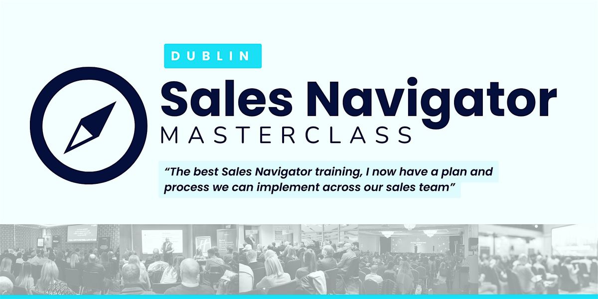 Sales Navigator Masterclass - DUBLIN