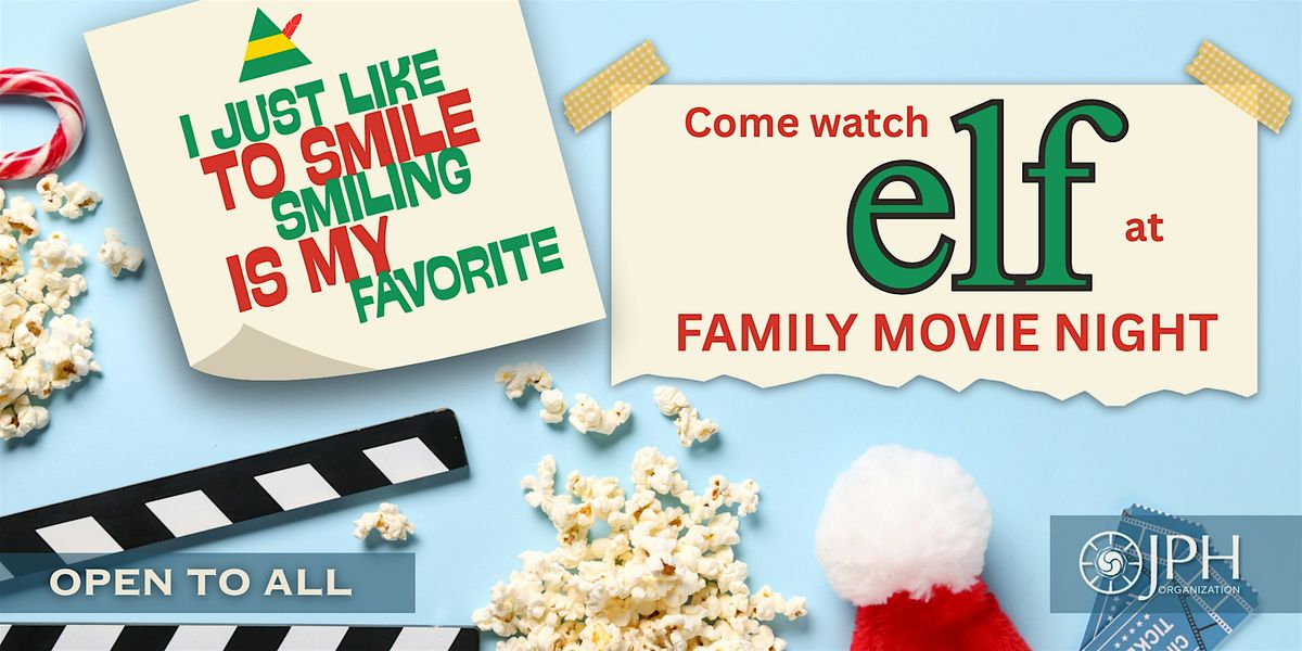 Family Movie Night - "Elf"