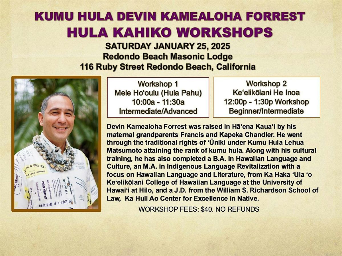 KUMU HULA DEVIN KAMEALOHA FORREST HULA KAHIKO WORKSHOPS